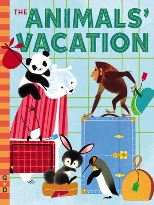 cover image of The Animals' Vacation